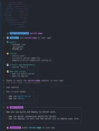 Screenshots of terminal where you can see the interactive script success message after installing the Vercel Edge Adapter.